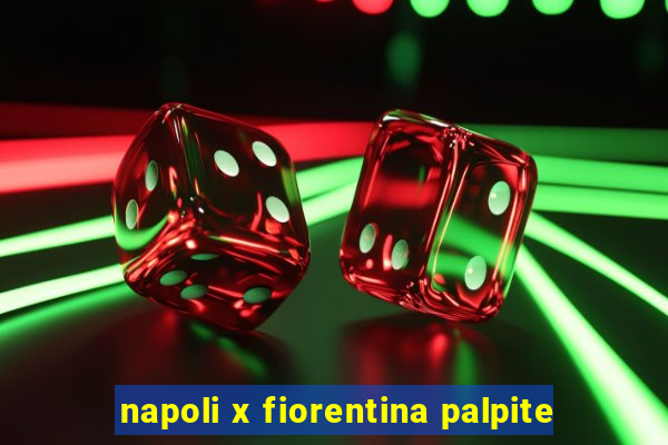 napoli x fiorentina palpite